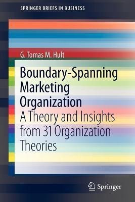 Boundary-Spanning Marketing Organization(English, Paperback, Hult G. Tomas M.)
