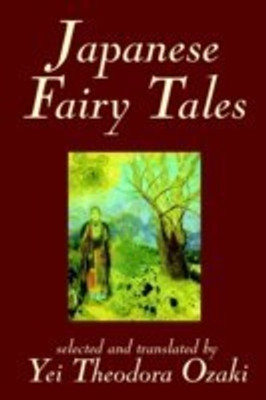 Japanese Fairy Tales by Yei Theodora Ozaki, Classics(English, Paperback, unknown)