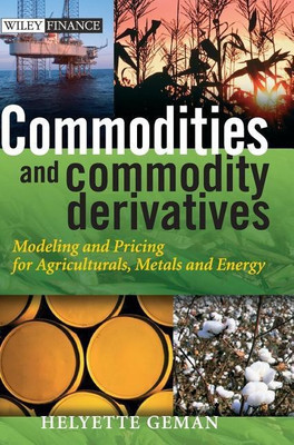 Commodities and Commodity Derivatives(English, Hardcover, Geman Helyette)