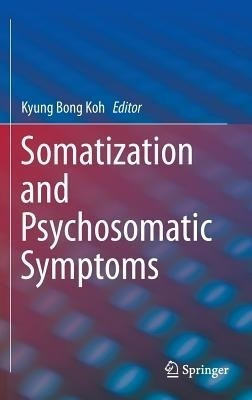 Somatization and Psychosomatic Symptoms(English, Hardcover, unknown)