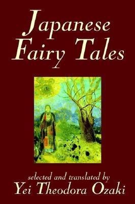 Japanese Fairy Tales by Yei Theodora Ozaki, Classics(English, Hardcover, unknown)