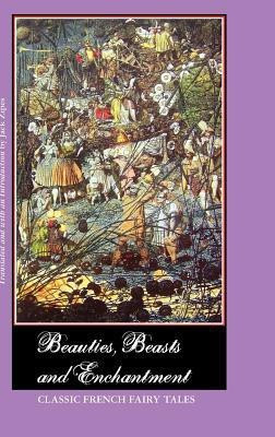 Beauties, Beasts and Enchantment(English, Hardcover, unknown)