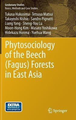 Phytosociology of the Beech (Fagus) Forests in East Asia(English, Hardcover, Hukusima Tukasa)