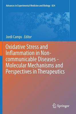 Oxidative Stress and Inflammation in Non-communicable Diseases - Molecular Mechanisms and Perspectives in Therapeutics(English, Hardcover, unknown)