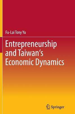 Entrepreneurship and Taiwan's Economic Dynamics(English, Paperback, Yu Fu-Lai Tony)