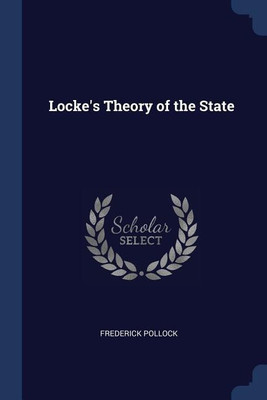Locke's Theory of the State(English, Paperback, Pollock Frederick Sir)