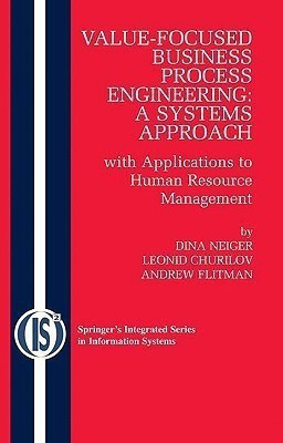 Value-Focused Business Process Engineering : a Systems Approach  - A Systems Approach With Applications to Human Resource Management(English, Hardcover, Neiger Dina)