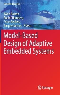 Model-Based Design of Adaptive Embedded Systems(English, Hardcover, unknown)