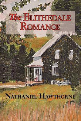 The Blithedale Romance(English, Paperback, Hawthorne Nathaniel)