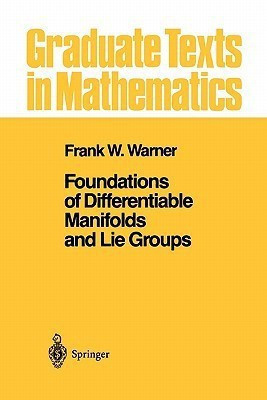Foundations of Differentiable Manifolds and Lie Groups(English, Paperback, Warner Frank W.)
