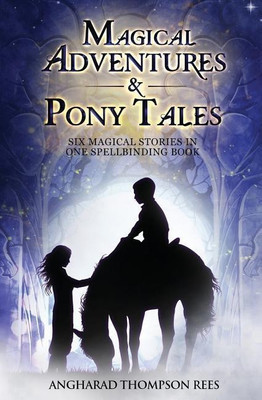 Magical Adventures and Pony Tales(English, Paperback, Thompson Rees Angharad)