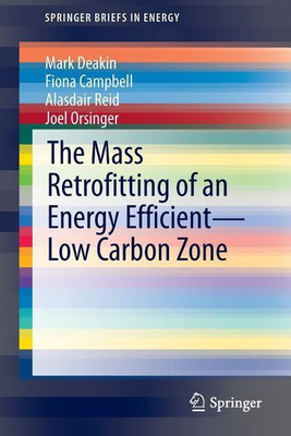 The Mass Retrofitting of an Energy Efficient-Low Carbon Zone(English, Paperback, Deakin Mark)