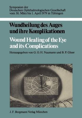 Wundheilung des Auges und ihre Komplikationen / Wound Healing of the Eye and its Complications(German, Paperback, unknown)