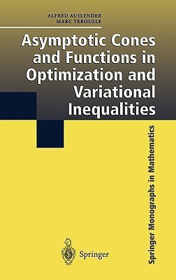 Asymptotic Cones and Functions in Optimization and Variational Inequalities(English, Hardcover, Auslender Alfred)