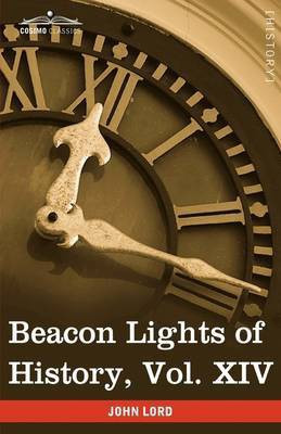 Beacon Lights of History, Vol. XIV(English, Paperback, Lord John Dr)