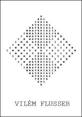 Immaterialism(English, Paperback, Flusser Vilem)