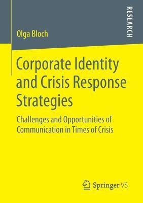Corporate Identity and Crisis Response Strategies(English, Paperback, Bloch Olga)