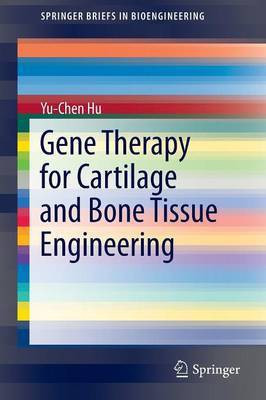 Gene Therapy for Cartilage and Bone Tissue Engineering(English, Paperback, Hu Yu-Chen)