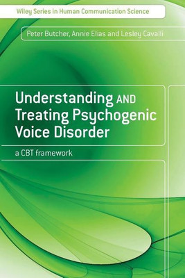Understanding and Treating Psychogenic Voice Disorder(English, Paperback, Butcher Peter)
