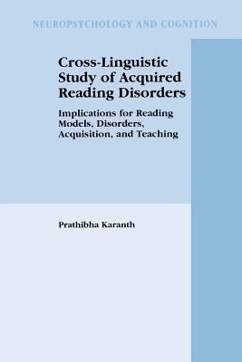 Cross-Linguistic Study of Acquired Reading Disorders(English, Paperback, Karanth Prathibha)