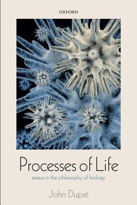 Processes of Life(English, Paperback, Dupre John)
