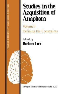 Studies in the Acquisition of Anaphora(English, Paperback, unknown)