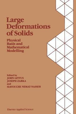 Large Deformations of Solids: Physical Basis and Mathematical Modelling(English, Paperback, unknown)