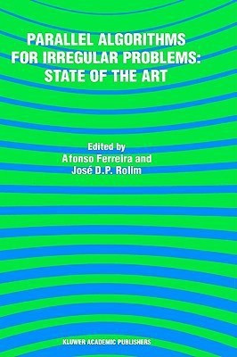 Parallel Algorithms for Irregular Problems: State of the Art(English, Hardcover, unknown)