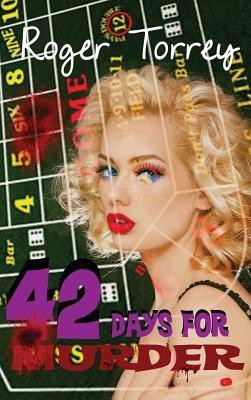 42 Days for Murder(English, Hardcover, Torrey Roger)