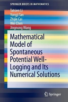 Mathematical Model of Spontaneous Potential Well-Logging and Its Numerical Solutions(English, Paperback, Li Tatsien)