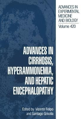 Advances in Cirrhosis, Hyperammonemia, and Hepatic Encephalopathy(English, Paperback, unknown)