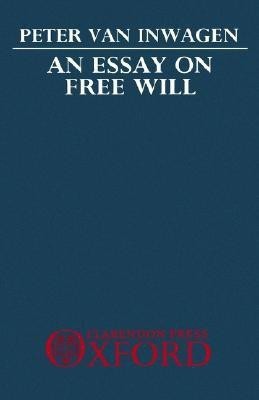 An Essay on Free Will(English, Paperback, Inwagen Peter van)