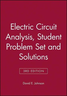 Electric Circuit Analysis, 3e Student Problem Set and Solutions(English, Paperback, Johnson David E.)