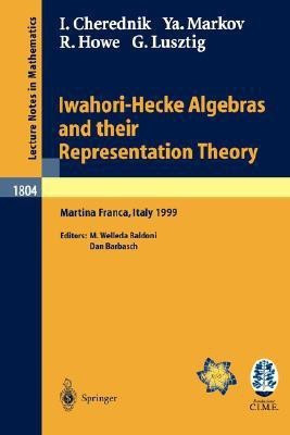 Iwahori-Hecke Algebras and their Representation Theory(English, Paperback, Cherednik Ivan)
