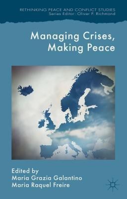 Managing Crises, Making Peace(English, Hardcover, unknown)