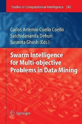 Swarm Intelligence for Multi-objective Problems in Data Mining(English, Hardcover, unknown)
