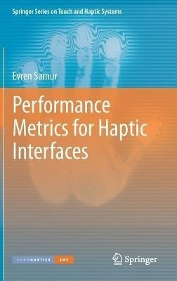 Performance Metrics for Haptic Interfaces(English, Hardcover, Samur Evren)