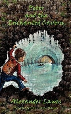 Peter and the Enchanted Cavern(English, Paperback, Lawes Alexander)