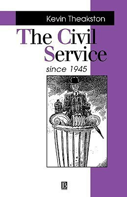 The Civil Service Since 1945(English, Paperback, Theakston Kevin)