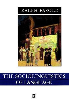 The Sociolinguistics of Language(English, Paperback, Fasold Ralph W.)
