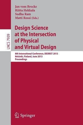 Design Science at the Intersection of Physical and Virtual Design(English, Paperback, unknown)