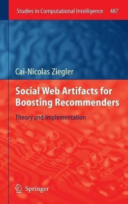 Social Web Artifacts for Boosting Recommenders(English, Hardcover, Ziegler Cai-Nicolas)