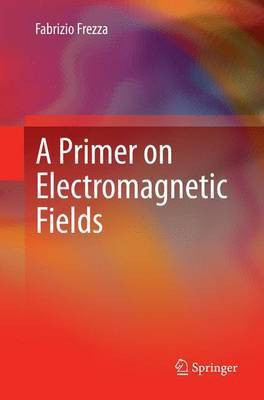 A Primer on Electromagnetic Fields(English, Paperback, Frezza Fabrizio)
