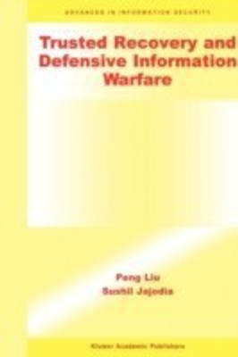 Trusted Recovery and Defensive Information Warfare(English, Paperback, Peng Liu Sushil)