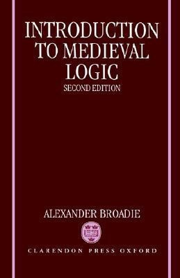 Introduction to Medieval Logic(English, Hardcover, Broadie Alexander)