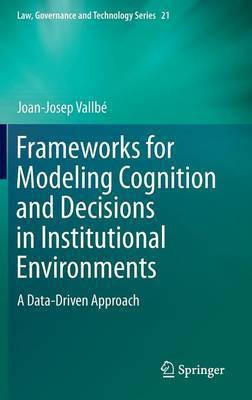 Frameworks for Modeling Cognition and Decisions in Institutional Environments(English, Hardcover, Vallbe Joan-Josep)