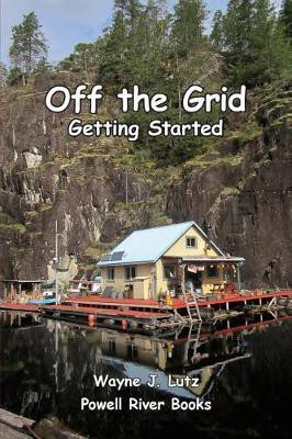 Off the Grid - Getting Started(English, Paperback, Lutz Wayne J)
