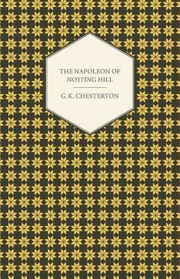 The Napoleon of Notting Hill(English, Paperback, Chesterton Gilbert K.)
