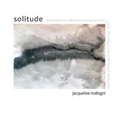 solitude(English, Paperback, Mallegni Jacqueline)