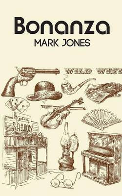 Bonanza(English, Paperback, Jones Mark)